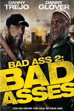Bad Ass 2: Bad Asses เก๋าโหดโคตรระห่ำ 2 (2014)