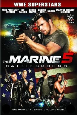 The Marine 5: Battleground เดอะ มารีน 5: คนคลั่งล่าทะลุสุดขีดนรก (2017) บรรยายไทย - ดูหนังออนไลน