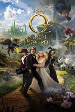Oz The Great And Powerful ออซ มหัศจรรย์พ่อมดผู้ยิ่งใหญ่ (2013)