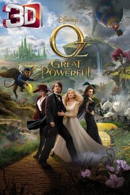 Oz The Great And Powerful ออซ มหัศจรรย์พ่อมดผู้ยิ่งใหญ่ (2013) 3D - ดูหนังออนไลน
