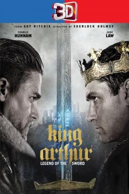 King Arthur: Legend of the Sword คิง อาร์เธอร์ ตำนานแห่งดาบราชันย์ (2017) 3D - ดูหนังออนไลน