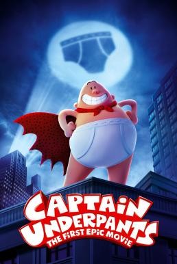 Captain Underpants: The First Epic Movie กัปตันกางเกงใน (2017) - ดูหนังออนไลน