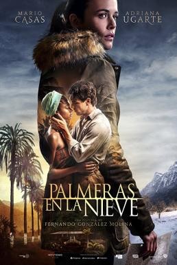Palm Trees in the Snow (Palmeras en la nieve) (2015) บรรยายไทย - ดูหนังออนไลน