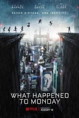 What Happened to Monday 7 เป็น 7 ตาย (2017) - ดูหนังออนไลน