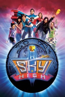Sky High สกายไฮ รวมพันธุ์โจ๋ พลังเหนือโลก (2005) - ดูหนังออนไลน