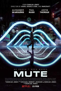 Mute มิวท์ (2018) บรรยายไทย - ดูหนังออนไลน