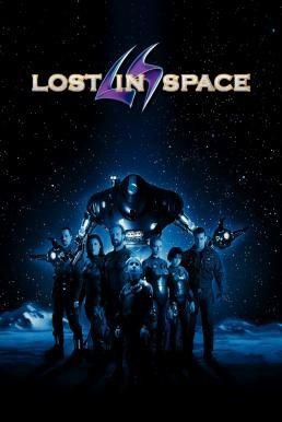 Lost in Space ทะลุโลกหลุดจักรวาล (1998) - ดูหนังออนไลน
