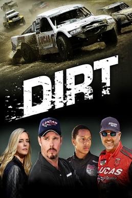 Dirt เดิร์ท (2018) บรรยายไทย - ดูหนังออนไลน