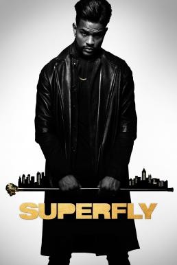 SuperFly ซูเปอร์ฟลาย (2018) บรรยายไทย - ดูหนังออนไลน