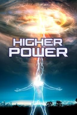 Higher Power มนุษย์พลังฟ้าผ่า (2018) - ดูหนังออนไลน