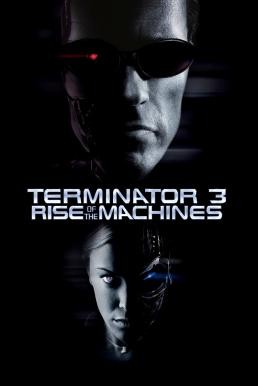 Terminator 3: Rise of the Machines ฅนเหล็ก 3 กำเนิดใหม่เครื่องจักรสังหาร (2003) - ดูหนังออนไลน