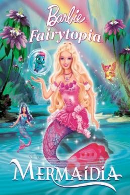 Barbie Fairytopia: Mermaidia นางฟ้าบาร์บี้ในดินแดนใต้สมุทร (2006) ภาค 7 - ดูหนังออนไลน