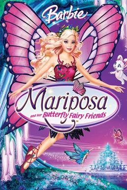 Barbie Mariposa and Her Butterfly Fairy Friends บาร์บี้ แมรีโพซ่ากับเหล่านางฟ้าผีเสื้อแสนสวย (2008) ภาค 12 - ดูหนังออนไลน