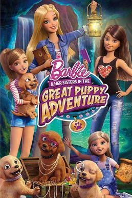 Barbie & Her Sisters in the Great Puppy Adventure บาร์บี้กับการผจญภัยอันยิ่งใหญ่ของน้องหมาผู้น่ารัก (2015) ภาค 31 - ดูหนังออนไลน