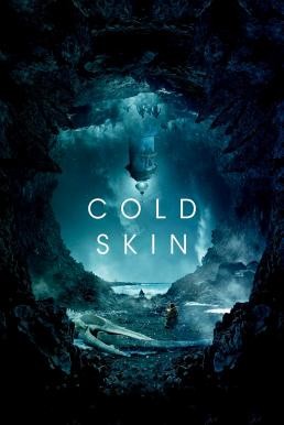 Cold Skin พรายนรก ป้อมทมิฬ (2017) - ดูหนังออนไลน
