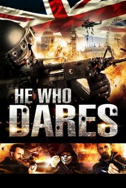 He Who Dares โคตรคนกล้า ฝ่าด่านตึกนรก (2014) - ดูหนังออนไลน
