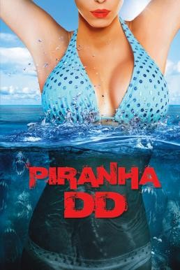 Piranha 3DD ปิรันย่า กัดแหลกแหวกทะลุจอ ดับเบิ้ลดุ (2012) - ดูหนังออนไลน