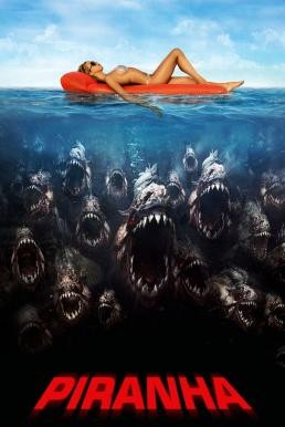 Piranha 3D ปิรันย่า กัดแหลกแหวกทะลุ (2010) - ดูหนังออนไลน