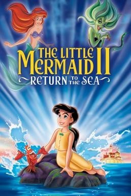 The Little Mermaid 2: Return to the Sea เงือกน้อยผจญภัย ภาค 2 ตอน วิมานรักใต้สมุทร (2000) - ดูหนังออนไลน