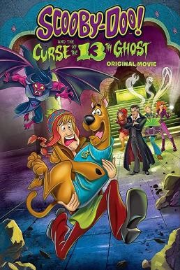 Scooby-Doo! and the Curse of the 13th Ghost สคูบี้ดู กับ 13 ผีคดีกุ๊กๆ กู๋ (TV Movie 2019) - ดูหนังออนไลน