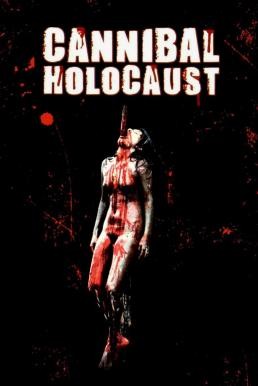 Cannibal Holocaust เปรตเดินดินกินเนื้อคน (1980) - ดูหนังออนไลน