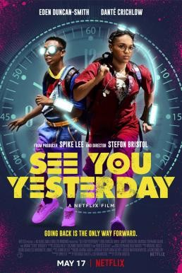 See You Yesterday ย้อนเวลายื้อชีวิต (2019) บรรยายไทย - ดูหนังออนไลน