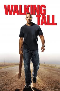 Walking Tall ไอ้ก้านยาว (2004) - ดูหนังออนไลน