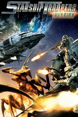 Starship Troopers: Invasion สงครามหมื่นขาล่าล้างจักรวาล 4: บุกยึดจักรวาล (2012) - ดูหนังออนไลน