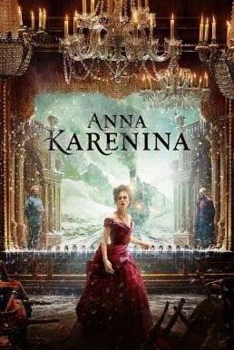 Anna Karenina อันนา คาเรนิน่า รักร้อนซ่อนชู้ (2012) - ดูหนังออนไลน