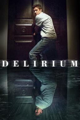 Delirium (2018) บรรยายไทยแปล