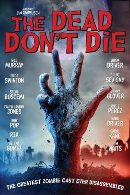 The Dead Don't Die ฝ่าดง(ผี)ดิบ (2019) - ดูหนังออนไลน
