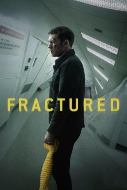 Fractured แตกหัก (2019) NETFLIX บรรยายไทย - ดูหนังออนไลน