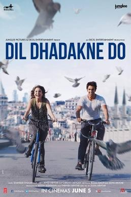 Dil Dhadakne Do อุบัติรักวุ่นๆ ณ ดินแดนสองทวีป (2015) บรรยายไทย - ดูหนังออนไลน