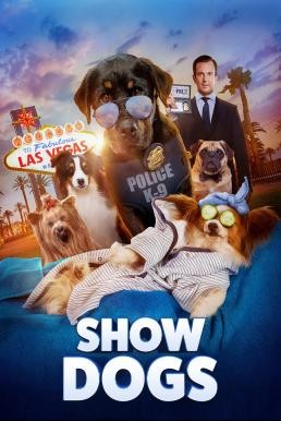 Show Dogs โชว์ด็อก (2018) - ดูหนังออนไลน