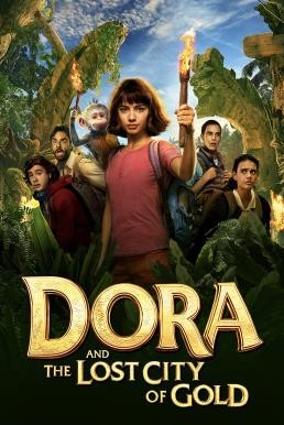 Dora and the Lost City of Gold ดอร่า​และเมืองทองคำที่สาบสูญ (2019) - ดูหนังออนไลน