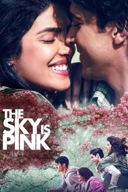 The Sky Is Pink ใต้ฟ้าสีชมพู (2019) บรรยายไทย - ดูหนังออนไลน