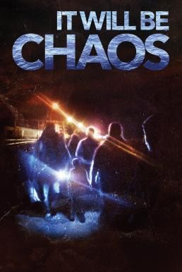 It Will be Chaos (2018) บรรยายไทย - ดูหนังออนไลน