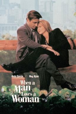 When a Man Loves a Woman จะขอรักเธอตราบหัวใจยังมีอยู่ (1994) บรรยายไทย