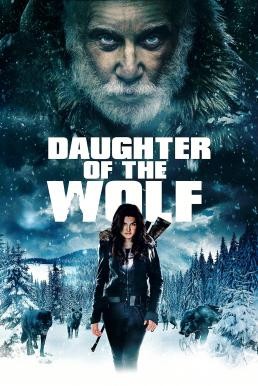 Daughter of the Wolf (2019) (Exclusive @ FWIPTV) - ดูหนังออนไลน