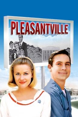 Pleasantville เมืองรีโมทคนทะลุมิติมหัศจรรย์ (1998) - ดูหนังออนไลน