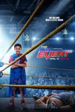 The Main Event หนุ่มน้อยเจ้าสังเวียน WWE (2020) NETFLIX บรรยายไทย