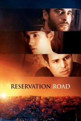 Reservation Road สองชีวิตหนึ่งโศกนาฏกรรมบรรจบ (2007) - ดูหนังออนไลน