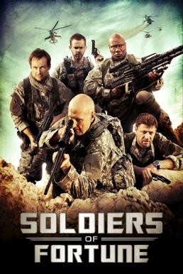 Soldiers of Fortune เกมรบคนอันตราย (2012) - ดูหนังออนไลน