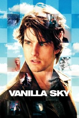 Vanilla Sky วานิลลา สกาย ปมรัก ปมมรณะ (2001) - ดูหนังออนไลน