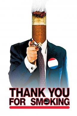 Thank You for Smoking แผนเด็ดพีอาร์สมองเสธ (2005) - ดูหนังออนไลน