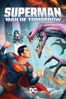 Superman: Man of Tomorrow ซูเปอร์แมน บุรุษเหล็กแห่งอนาคต (2020) - ดูหนังออนไลน