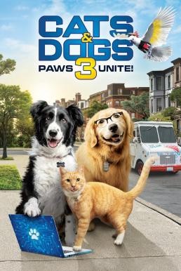 Cats & Dogs 3: Paws Unite (2020) บรรยายไทย - ดูหนังออนไลน