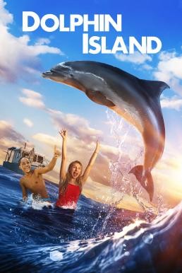 Dolphin Island (2020) HDTV - ดูหนังออนไลน