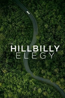 Hillbilly Elegy บันทึกหลังเขา (2020) NETFLIX - ดูหนังออนไลน