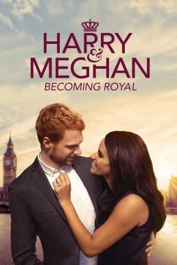 Harry and Meghan: Becoming Royal (2019) HDTV - ดูหนังออนไลน